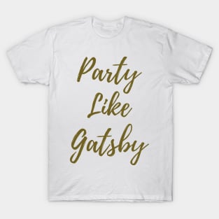 Party Like Gatsby T-Shirt